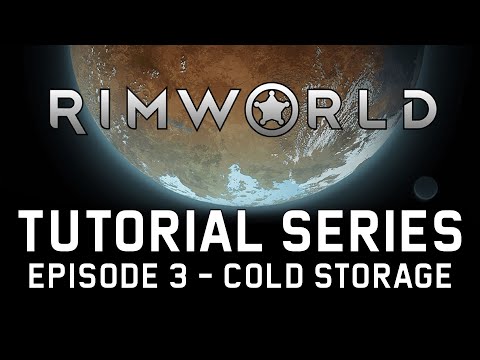 Rimworld Tutorial Series Episode 3 - Cold Storage Room