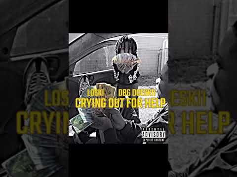DBG DOESKII FT LOSKI- CRYING OUT FA HELP (official audio)