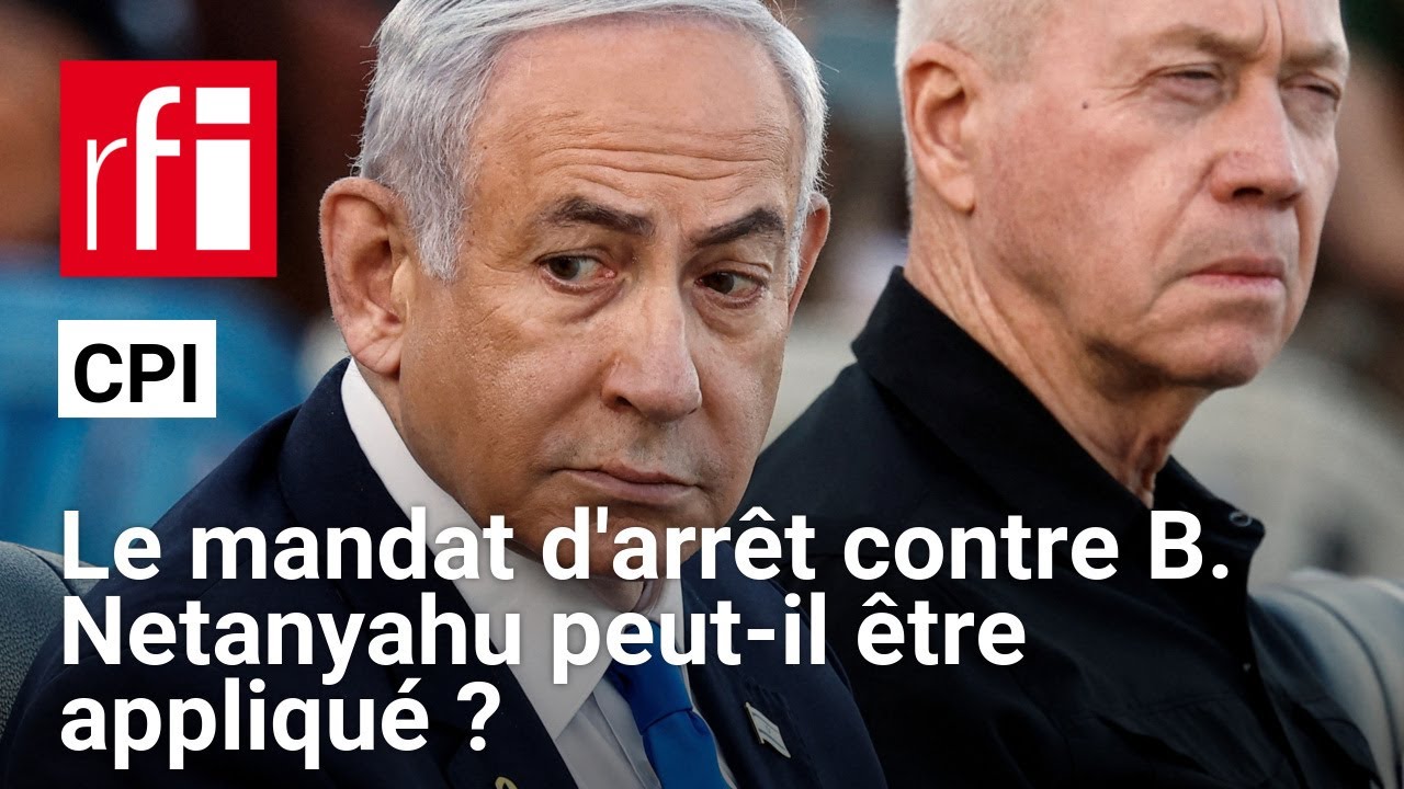 Israël : la CPI émet un mandat d’arrêt contre Benyamin Netanyahu • RFI