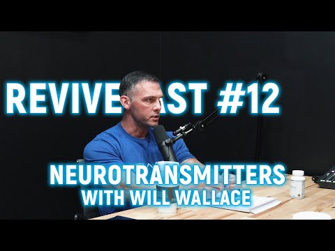 REVIVECAST #12 - Neurotransmitters With Will Wallace