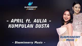 Download lagu April ft Aulia - Kumpulan Dusta Lirik Lagu || Lirik Lagu Kumpulan Dusta versi April Da7 ft Aulia Da4 mp3 Download lagu April ft Aulia - Kumpulan Dusta Lirik Lagu || Lirik Lagu Kumpulan Dusta versi April Da7 ft Aulia Da4 mp3