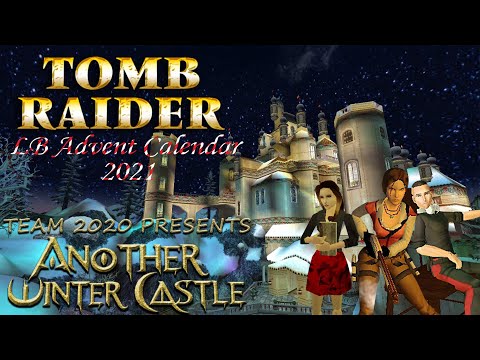 Tomb Raider : Another Winter Castle Walkthrough [LB Advent Calendar 2021]