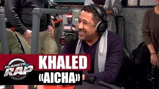 Khaled &quot;Aïcha&quot; live acoustique #PlanèteRap