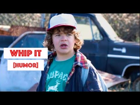 stranger things chaos | whip it