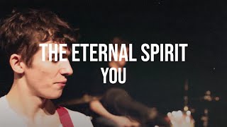 THE ETERNAL SPIRIT - YOU