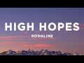 Kodaline High Hopes Lyrics