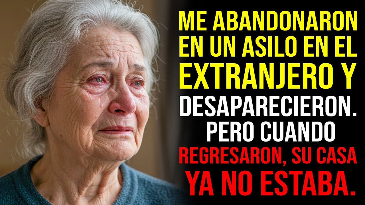 Me Tiraron En Un Asilo En Otro País Y Se Fueron, Así Que Los Dejé Sin Hogar...