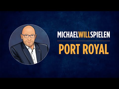 PORT ROYAL– Spielevorstellung, Spieletest – MICHAEL WILL SPIELEN