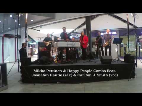 Mikko Pettinen & Happy People Combo: Moment Of Funk (feat. Carlton J. Smith & Joonatan Rautio)