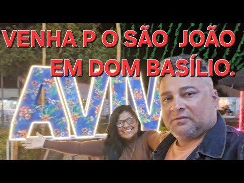 DOM BASÍLIO É O LUGAR./VENHA CONHECER E VIVER O VERDADEIRO SÃO  JOÃO. 