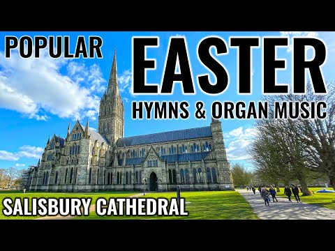 🎵 The Most Popular Easter HYMNS from Salisbury Cathedral