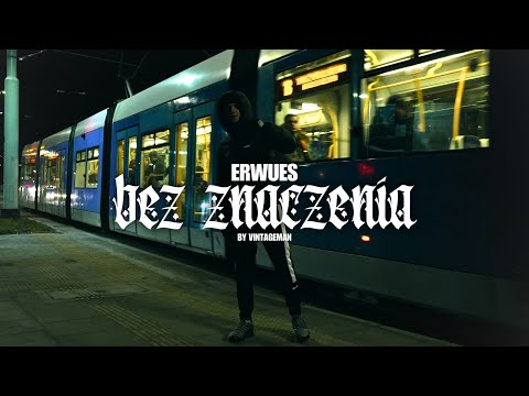 ERWUES - BEZ ZNACZENIA (Official Video)