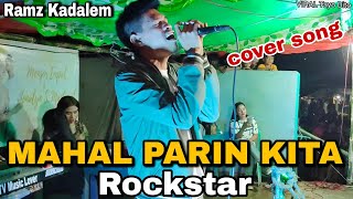 Download lagu MAHAL PARIN KITA - Rockstar | Ramz Kadalem | Live @ Matalam (cover) mp3 Download lagu MAHAL PARIN KITA - Rockstar | Ramz Kadalem | Live @ Matalam (cover) mp3