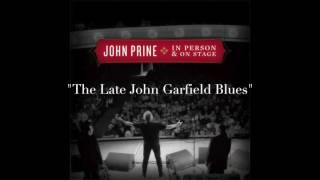 John Prine w/Sarah Watkins - &quot;The Late John Garfield Blues&quot; (Live)