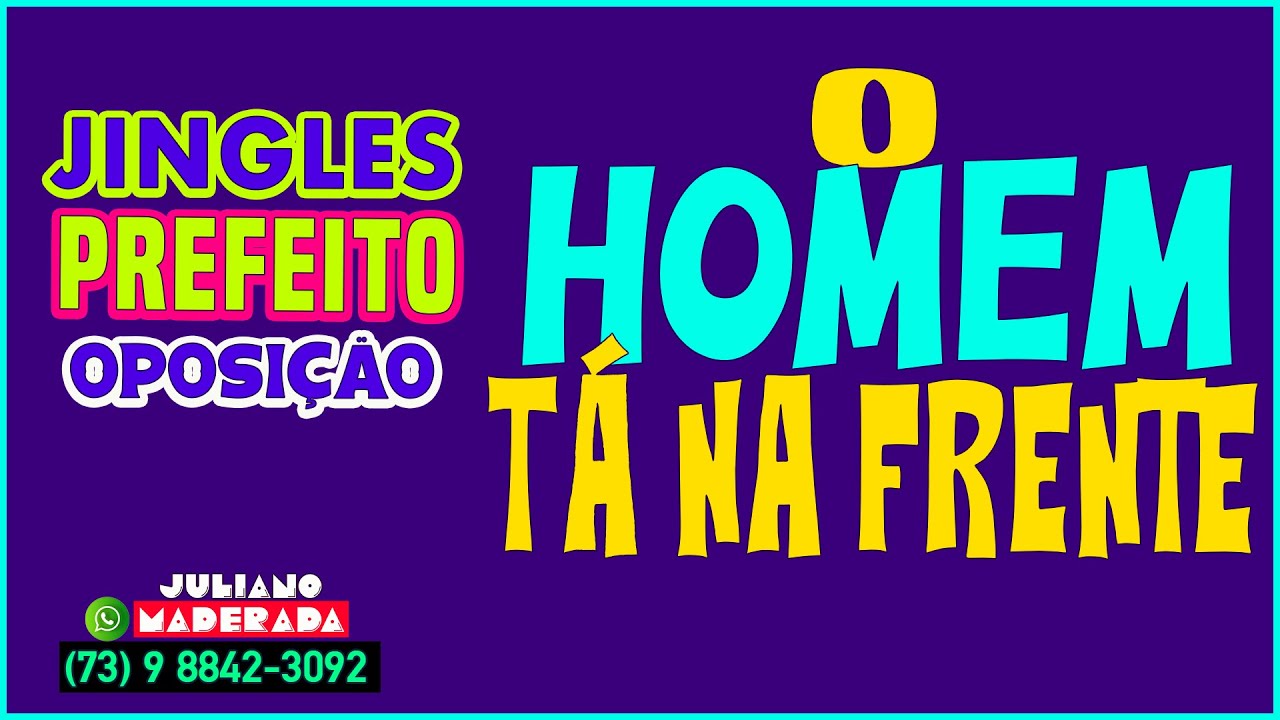 CHEGOU CHEGOU - JINGLES ELEITORAL. O HOMEM TÁ NA FRENTE, O HOMEM TÁ ESTOURADO