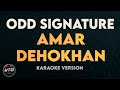 Amar Dehokhan - Odd Signature (Karaoke/Instrumental Version with Lyrics)