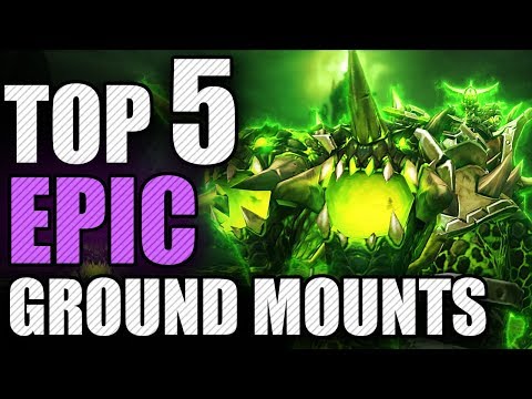 Top 5 Most Epic Ground Mounts in World of Warcraft