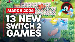 Download lagu 13 Exciting New Games Coming to Nintendo Switch 1 & 2 - March 2026 mp3