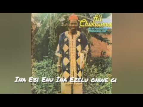 Ali Chukwuma - Ina ebi enu ina ezelu onweyi