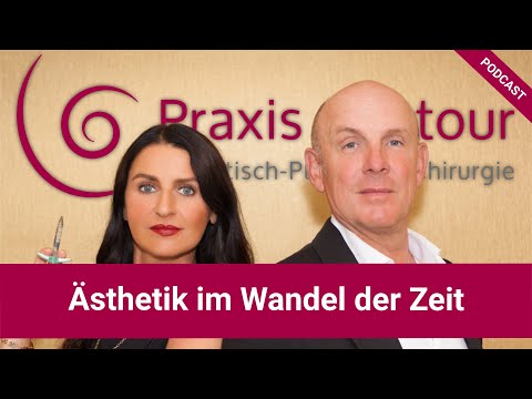 Praxis Contour Podcast | Ästhetik im Wandel der Zeit
