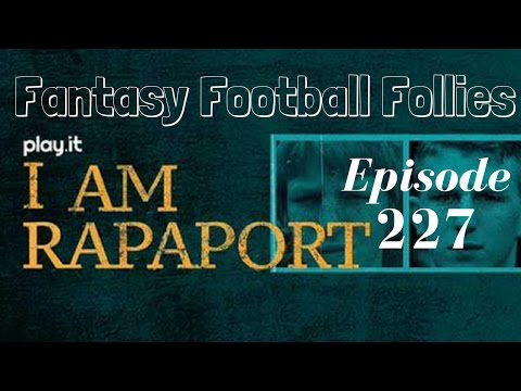 I Am Rapaport Stereo Podcast Episode 227 - Fantasy Football Follies