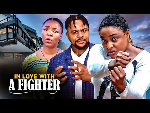 In Love With A Fighter - Ekene Umenwa Nigerian Movies 2025