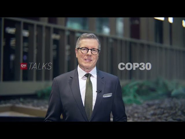 CNN Talks COP30 reúne líderes para discutir financiamento climático