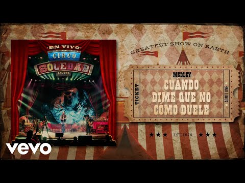 Videoclip de Cuándo / Dime Que No / Cómo Duele (Circo Soledad En Vivo) — Ricardo Arjona
