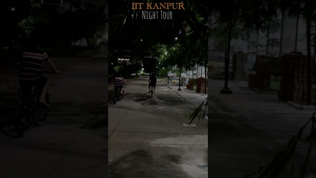 IIT Kanpur At Night ✨ | Peaceful & Beautiful Campus Tour #iitkanpur #iit #iitjee #iitjam #gate #reel