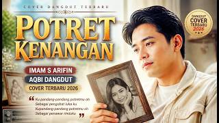 Download lagu Potret Kenangan - Imam S. Arifin (Cover by AQBI Dangdut) | Dangdut Nostalgia Syahdu mp3 Download lagu Potret Kenangan - Imam S. Arifin (Cover by AQBI Dangdut) | Dangdut Nostalgia Syahdu mp3
