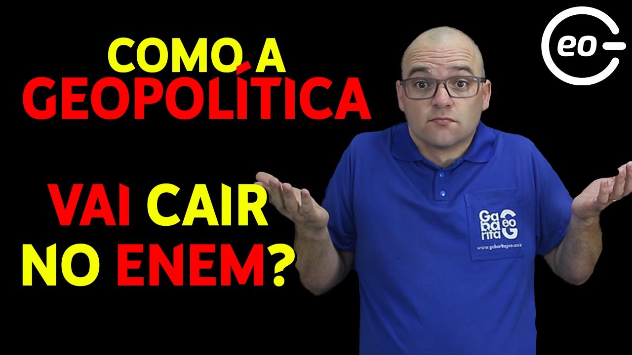 VAI CAIR NO ENEM! - GEOPOLÍTICA - GEOGRAFIA