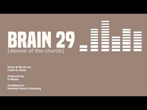 D-Noiser - Brain 29 "Demon of the Church" (Mix One)