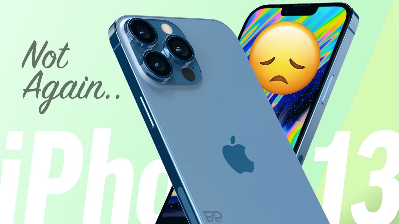 iPhone 13 Major Feature changes - BAD News/Leaks!