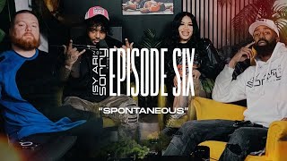 The Sy Ari Not Sorry Show - Episode 6 | Spontaneous  (feat. ET & Dae)