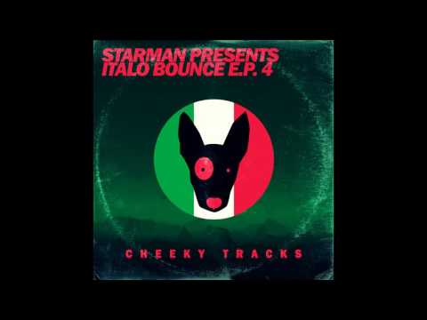 Italo Bounce, Starman - I Need You (Original Mix) [Cheeky Tracks]