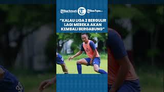Manajer Persipura Bicara soal 2 Pemainnya yang Dipinjamkan ke Klub Liga 1: Mereka akan Kembali Lagi