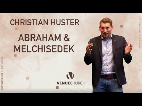 Abraham & Melchisedek - Venue Church Predigt 24. Oktober 2021