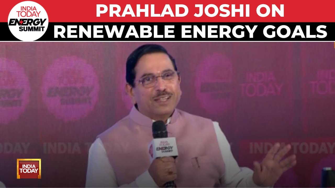 India Today Energy Summit: Prahlad Joshi Discusses Renewable Energy Goals Amidst Global Challenges