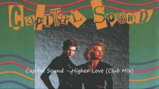 Capital Sound - Higher Love (Club Mix)