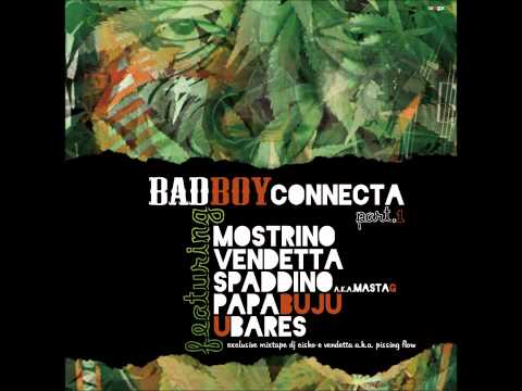 Bad Boys Connecta - feat. Mostrino, Vendetta, Spaddino, Papa Buju, U Bares