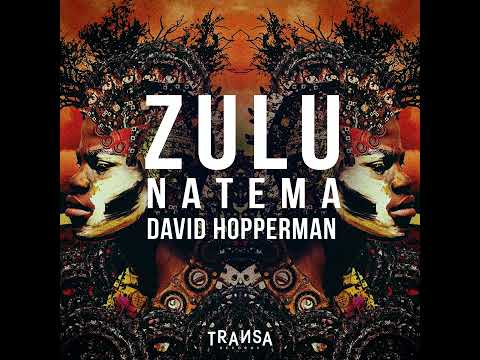 David Hopperman, Natema _ Zulu (Short Edit)