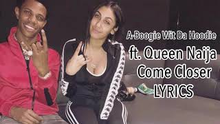 A Boogie Wit Da Hoodie - Come Closer ft. Queen Naija LYRICS