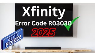 The BEST Way to SOLVE Xfinity Error Code R03030 in 2025