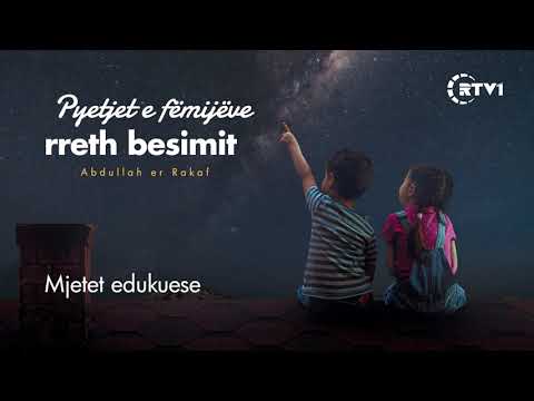 Pyetjet e fëmijëve rreth besimit  - 06 Mjetet edukuese