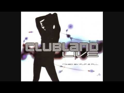 Clubland Live - Mixed By Flip & Fill