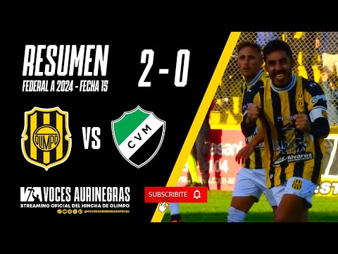 RESUMEN OLIMPO 2 - 0 VILLA MITRE - DECIMOQUINTA FECHA - FEDERAL 2024.