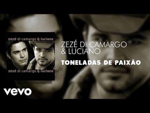 Zezé Di Camargo & Luciano - Toneladas de Paixão (Áudio Oficial)