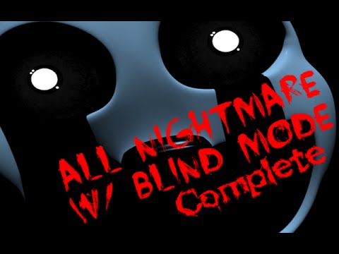 ALL NIGHTMARE BLIND Mode Complete | Five Night's at Freddy's 4