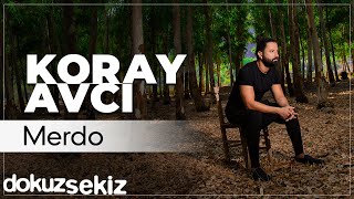 Koray Avcı - Merdo (Official Audio)