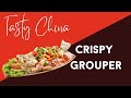 Crispy Grouper, an irresistible gourmet dish in Hong Kong and Macao